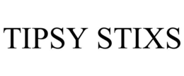 TIPSY STIXS trademark