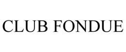 CLUB FONDUE trademark