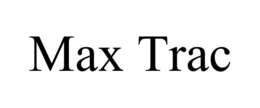 MAX TRAC trademark