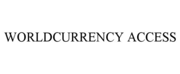 WORLDCURRENCY ACCESS trademark