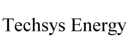 TECHSYS ENERGY trademark