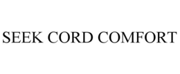 SEEK CORD COMFORT trademark