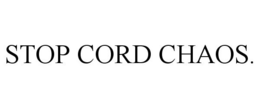 STOP CORD CHAOS. trademark