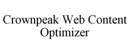 CROWNPEAK WEB CONTENT OPTIMIZER trademark