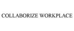COLLABORIZE WORKPLACE trademark
