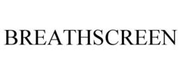 BREATHSCREEN trademark