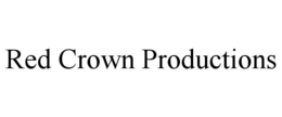 RED CROWN PRODUCTIONS trademark