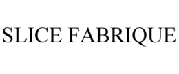 SLICE FABRIQUE trademark