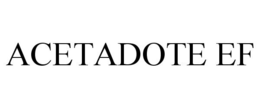 ACETADOTE EF trademark