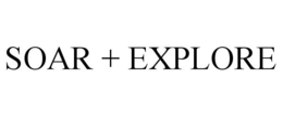 SOAR + EXPLORE trademark