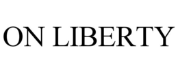 ON LIBERTY trademark