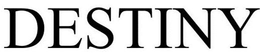 DESTINY trademark