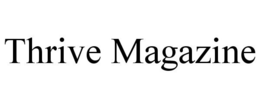 THRIVE MAGAZINE trademark