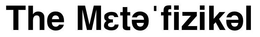 THE METE ' FIZIKEL trademark