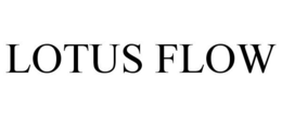 LOTUS FLOW trademark