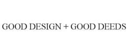 GOOD DESIGN + GOOD DEEDS trademark