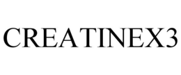 CREATINEX3 trademark