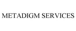 METADIGM SERVICES trademark