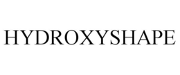 HYDROXYSHAPE trademark