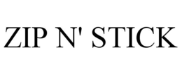 ZIP N' STICK trademark