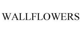 WALLFLOWERS trademark