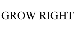 GROW RIGHT trademark