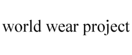 WORLD WEAR PROJECT trademark