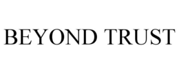 BEYOND TRUST trademark