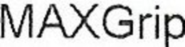 MAXGRIP trademark