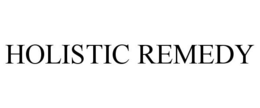 HOLISTIC REMEDY trademark
