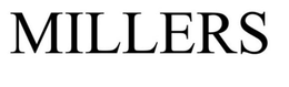 MILLERS trademark