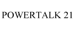 POWERTALK 21 trademark