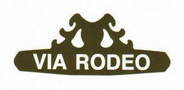 VIA RODEO trademark