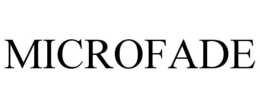 MICROFADE trademark