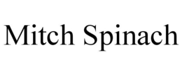 MITCH SPINACH trademark
