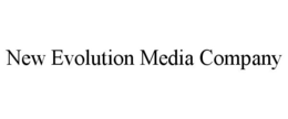 NEW EVOLUTION MEDIA COMPANY trademark