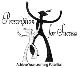 PRESCRIPTION FOR SUCCESS ACHIEVE YOUR LEARNING POTENTIAL trademark