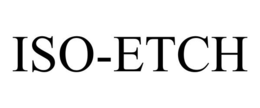 ISO-ETCH trademark