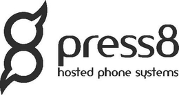 PRESS8 HOSTED PHONE SYSTEMS trademark