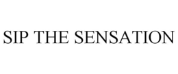 SIP THE SENSATION trademark