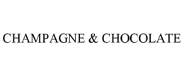 CHAMPAGNE & CHOCOLATE trademark