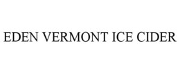 EDEN VERMONT ICE CIDER trademark