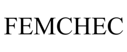 FEMCHEC trademark