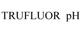 TRUFLUOR PH trademark
