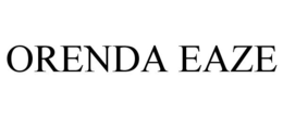 ORENDA EAZE trademark