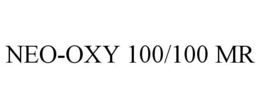 NEO-OXY 100/100 MR trademark