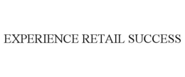 EXPERIENCE RETAIL SUCCESS trademark