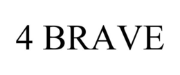 4 BRAVE trademark