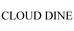 CLOUD DINE trademark