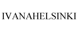 IVANAHELSINKI trademark